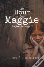 An Hour For Maggie