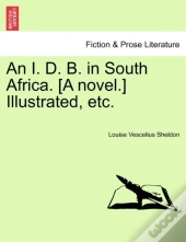 An I. D. B. In South Africa. (A Novel.)