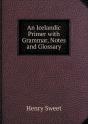 An Icelandic Primer With Grammar, Notes And Glossary - Preview