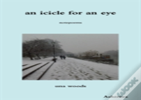 An Icicle For An Eye