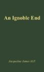 An Ignoble End - Preview