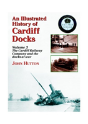 An Illustrated History Of Cardiff Docks - Preview