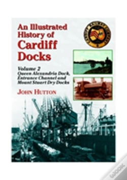 Capa do artigo An Illustrated History Of Cardiff Docks