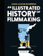 An Illustrated History Of Filmmaking - Preview