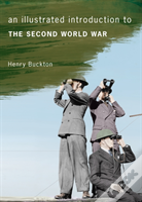 An Illustrated Introduction To The Second World War