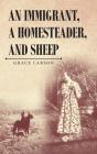 An Immigrant, A Homesteader, And Sheep - Preview