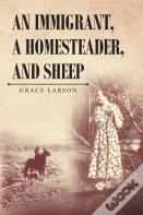 An Immigrant, A Homesteader, And Sheep