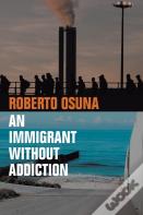 An Immigrant Without Addiction
