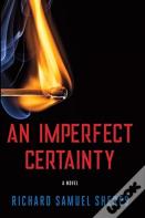 An Imperfect Certainty