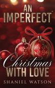 An Imperfect Christmas With Love