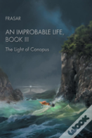 An Improbable Life, Book Iii