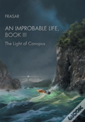 An Improbable Life, Book Iii