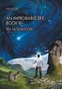An Improbable Life Book Iv - Preview