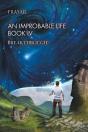 An Improbable Life Book Iv - Preview
