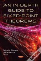 An In-Depth Guide To Fixed-Point Theorems