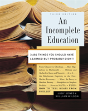 An Incomplete Education - Preview