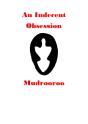 An Indecent Obsession - Preview