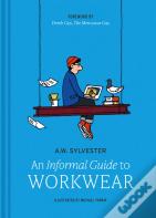 An Informal Guide To Workwear