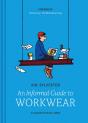 An Informal Guide To Workwear - Preview