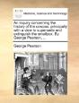 An Inquiry Concerning The History Of The - Preview
