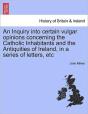An Inquiry Into Certain Vulgar Opinions - Preview