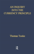 An Inquiry Into The Currency Principle
