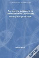 An Integral Approach To Transformative Leadership