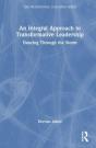 An Integral Approach To Transformative Leadership - Preview