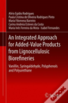An Integrated Approach For Added-Value Products From Lignocellulosic Biorefineries