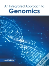 An Integrated Approach To Genomics