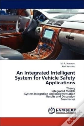 An Integrated Intelligent System For Vehicle Safety Applications