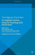 An Integrated Systems Model For Preventing Child Sexual Abuse