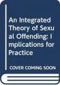 An Integrated Theory Of Sexual Offending - Preview