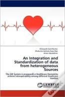 An Integration And Standardization Of Data From Heterogeneous Sources