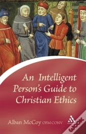 An Intelligent Person'S Guide To Christian Ethics