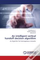 An Intelligent Vertical Handoff Decision Algorithm