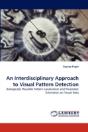 An Interdisciplinary Approach To Visual Pattern Detection - Preview