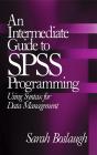 An Intermediate Guide To Spss Programming - Preview