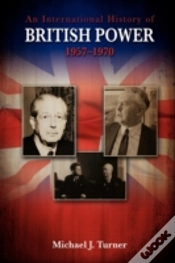 Capa do artigo An International History Of British Power, 1957-1970