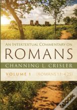 An Intertextual Commentary On Romans, Volume 1