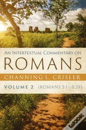An Intertextual Commentary On Romans, Volume 2
