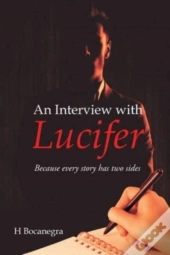 An Interview With Lucifer: Because Every