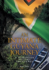 An Intimate Guyana Journey