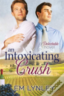 An Intoxicating Crush
