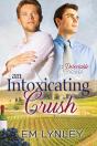An Intoxicating Crush - Preview
