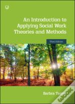 An Introduction To Applying Social Work Theories And Methods 3e