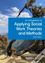 An Introduction To Applying Social Work Theories And Methods, 4/E