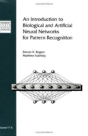 An Introduction To Biological And Artificial Neural Networks For Pattern Recognition - Preview