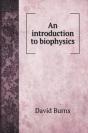 An Introduction To Biophysics - Preview