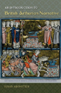 An Introduction To British Arthurian Narrative - Preview